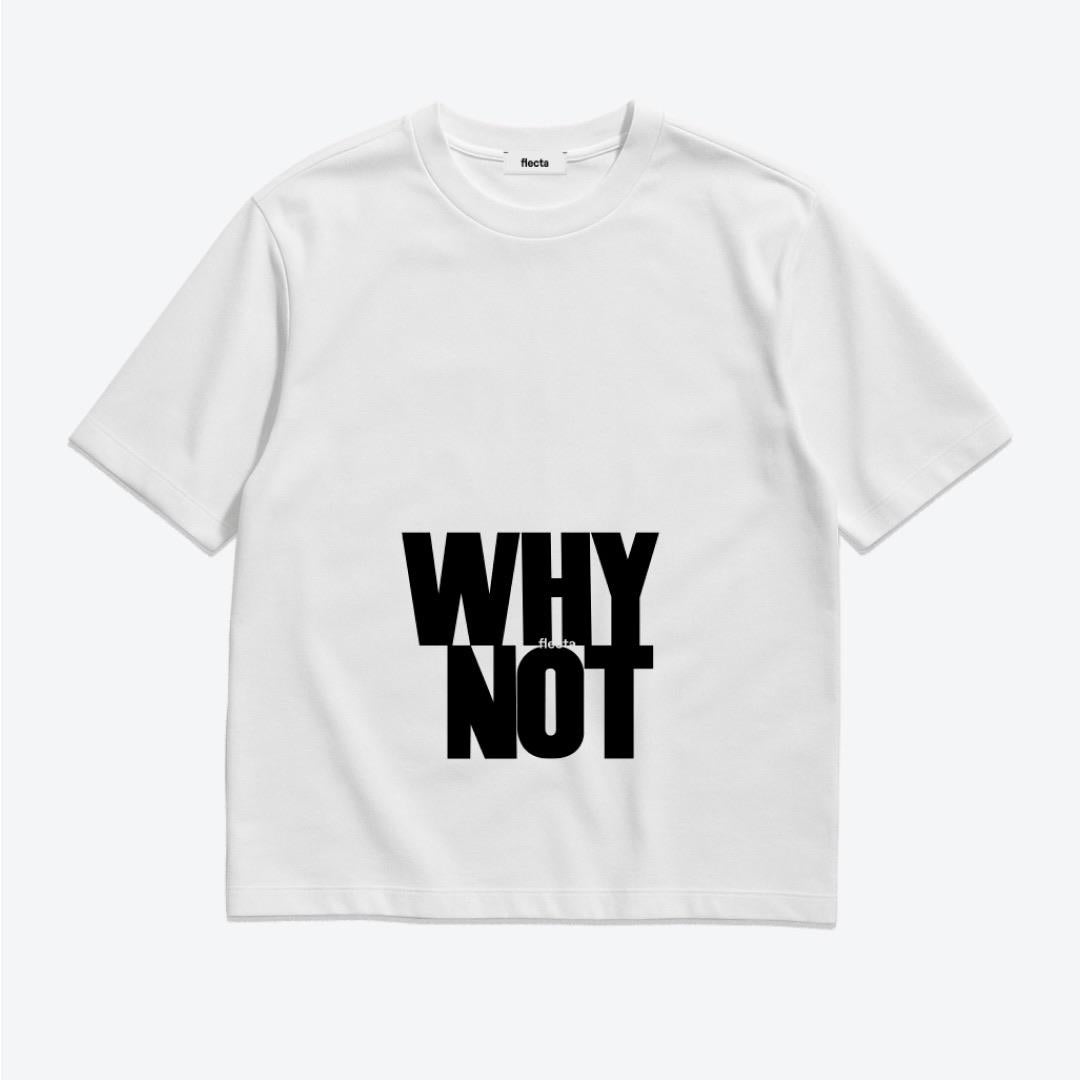 T-shirt WHY NOT In White